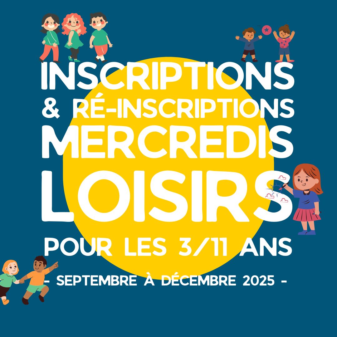 Accueils de loisirs du Mercredi (Mercredis Loisirs) - inscriptions & ré-inscriptions