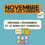 Novembre pour les parents : prévenir l'épuisement et le burn-out parental
