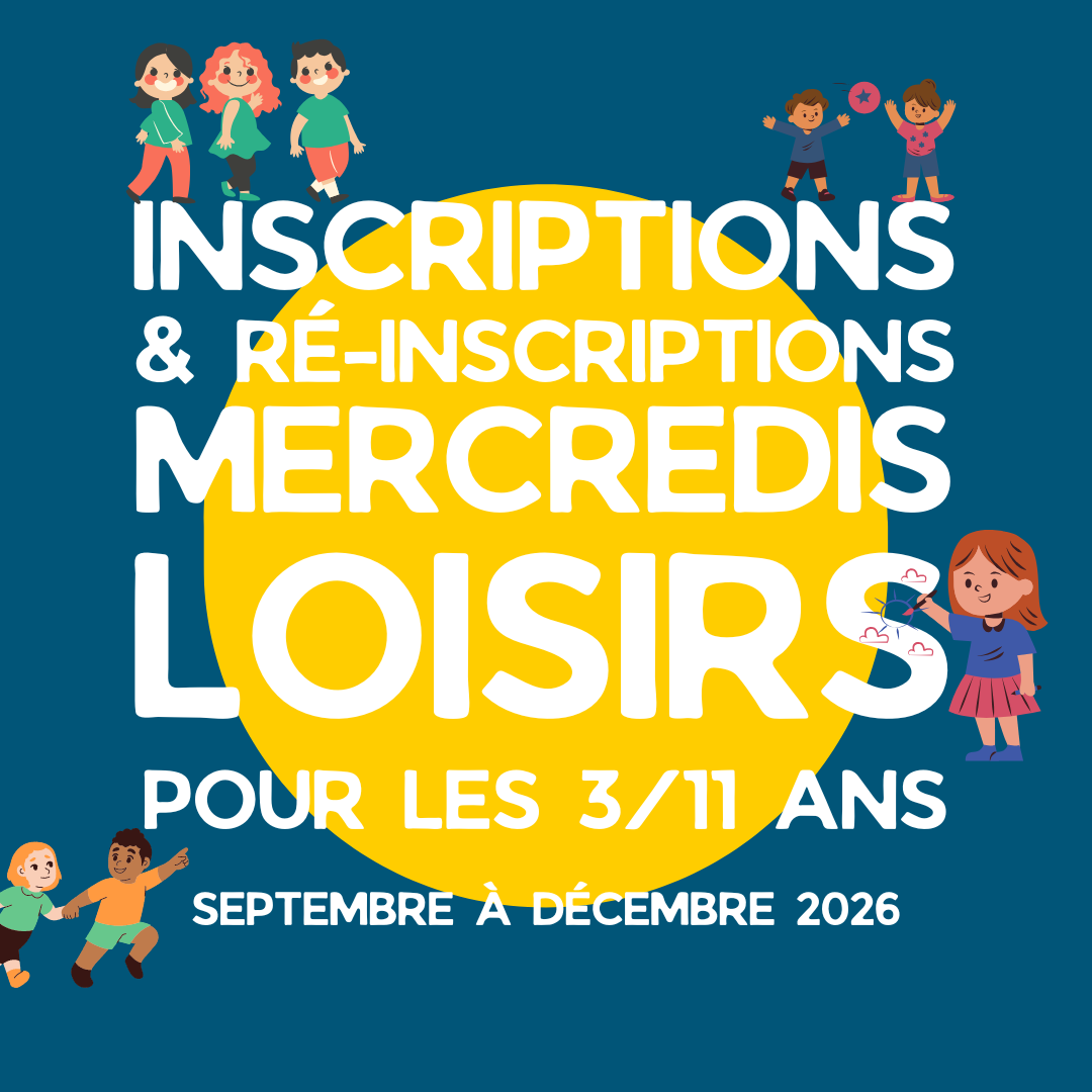 Accueils de loisirs du Mercredi (Mercredis Loisirs) - inscriptions & ré-inscriptions