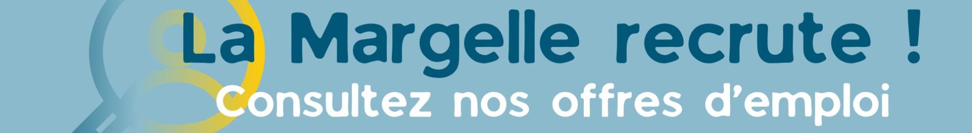 La Margelle recrute ! bandeau